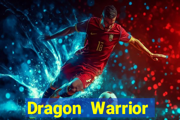 Dragon Warrior legend champion dinheiro infinito 2024